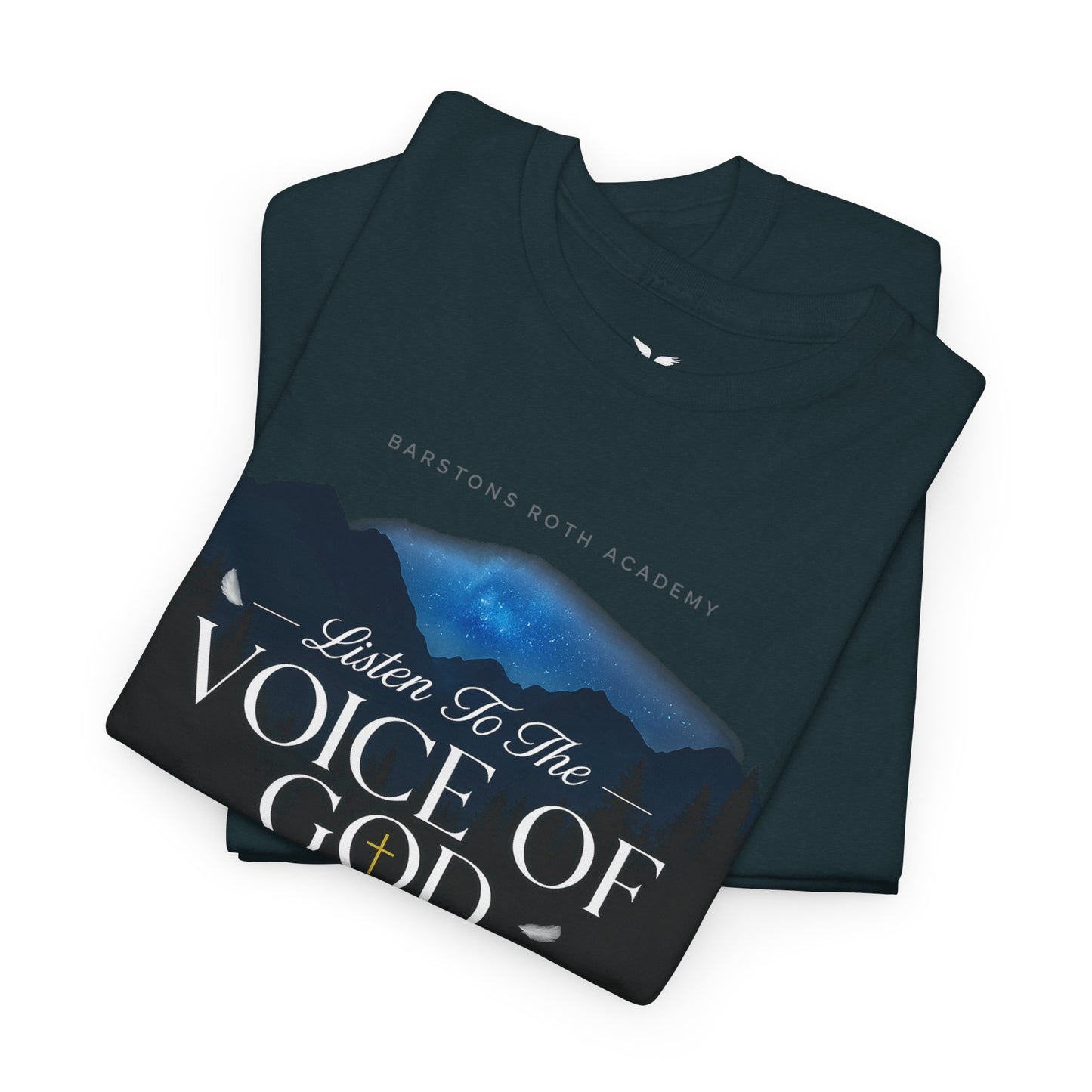 Barstons roth academy Tee - listen to the Voice of God