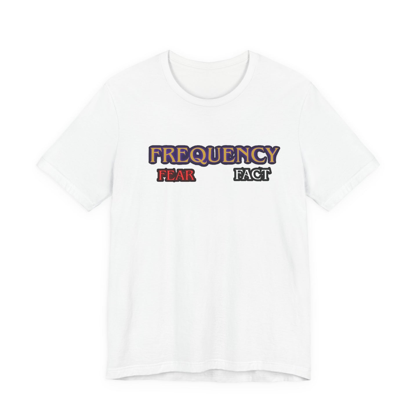 Frequency fear fact -tee