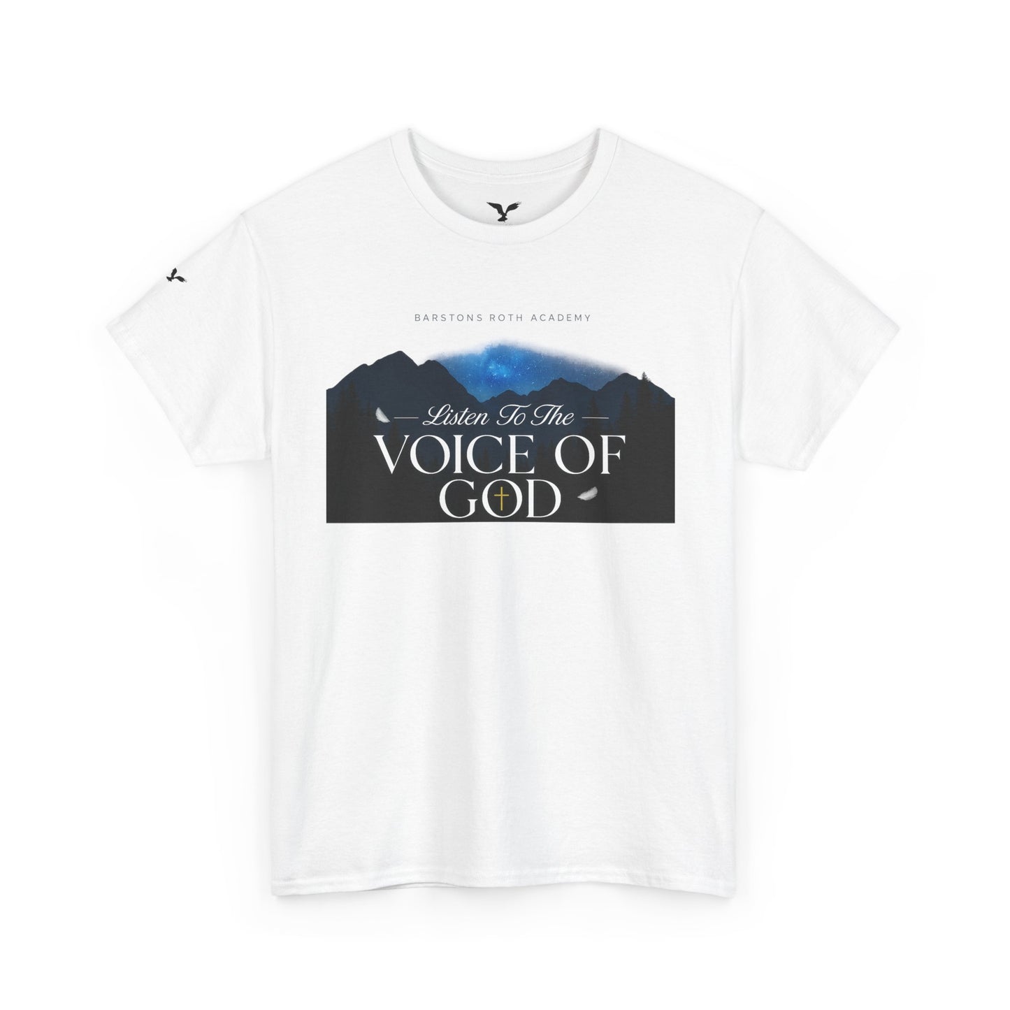 Barstons roth academy Tee - listen to the Voice of God