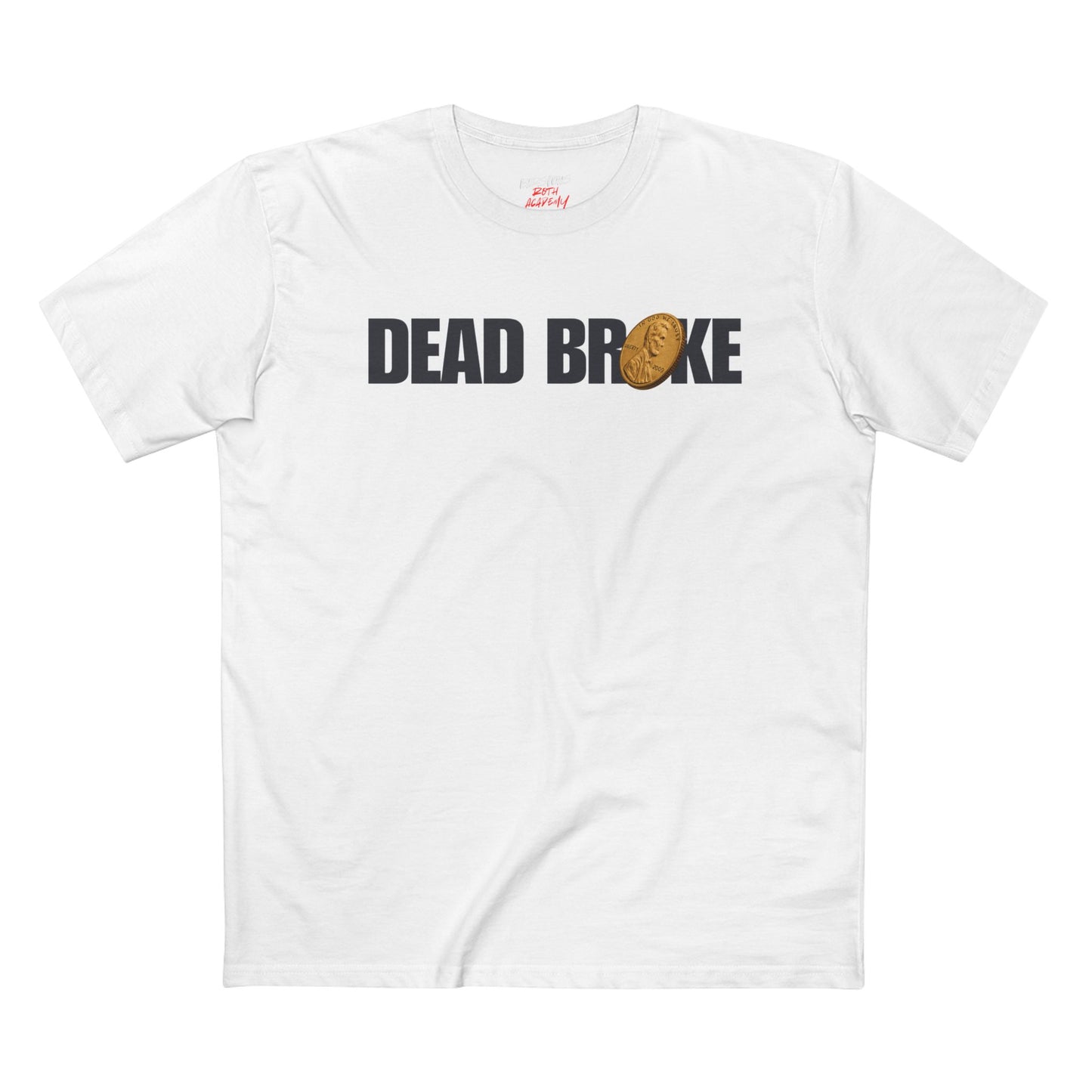 Dead Broke - Tee