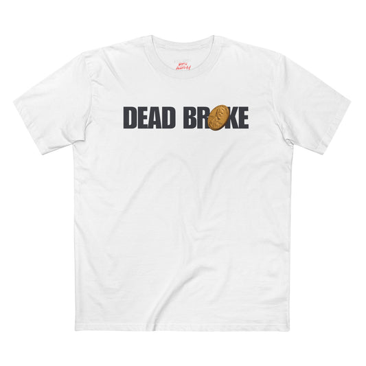 Dead Broke - Tee