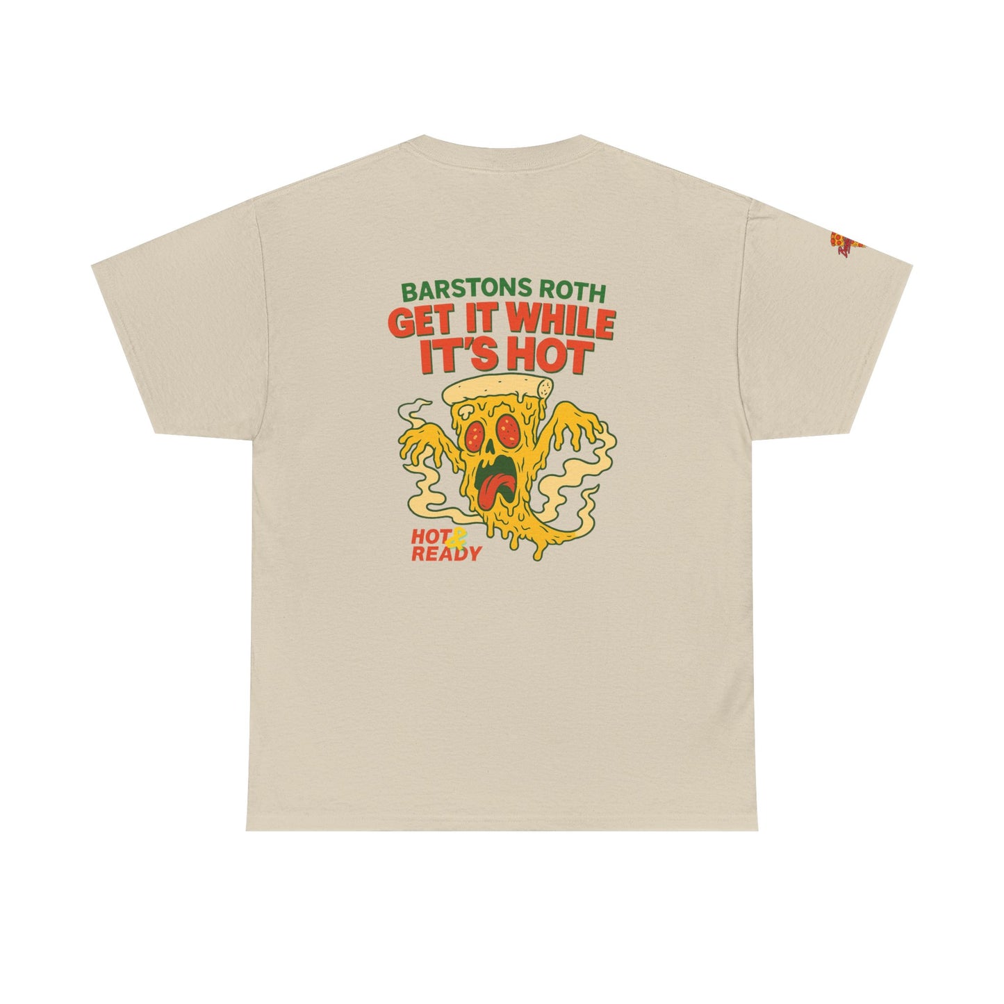 Barstons Roth /  Hot N Ready Pizza Tee