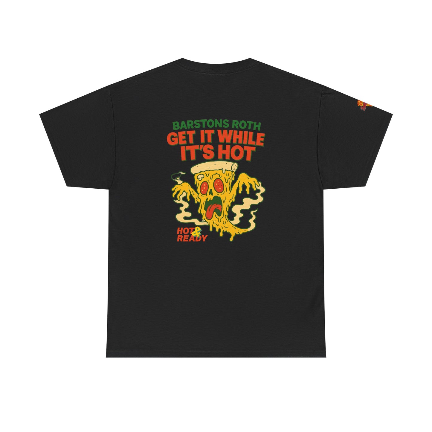 Barstons Roth /  Hot N Ready Pizza Tee