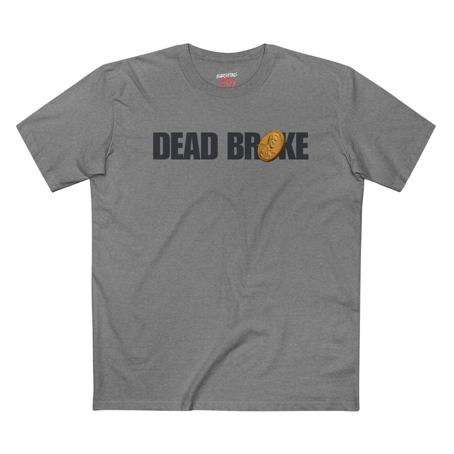 Dead Broke - Tee
