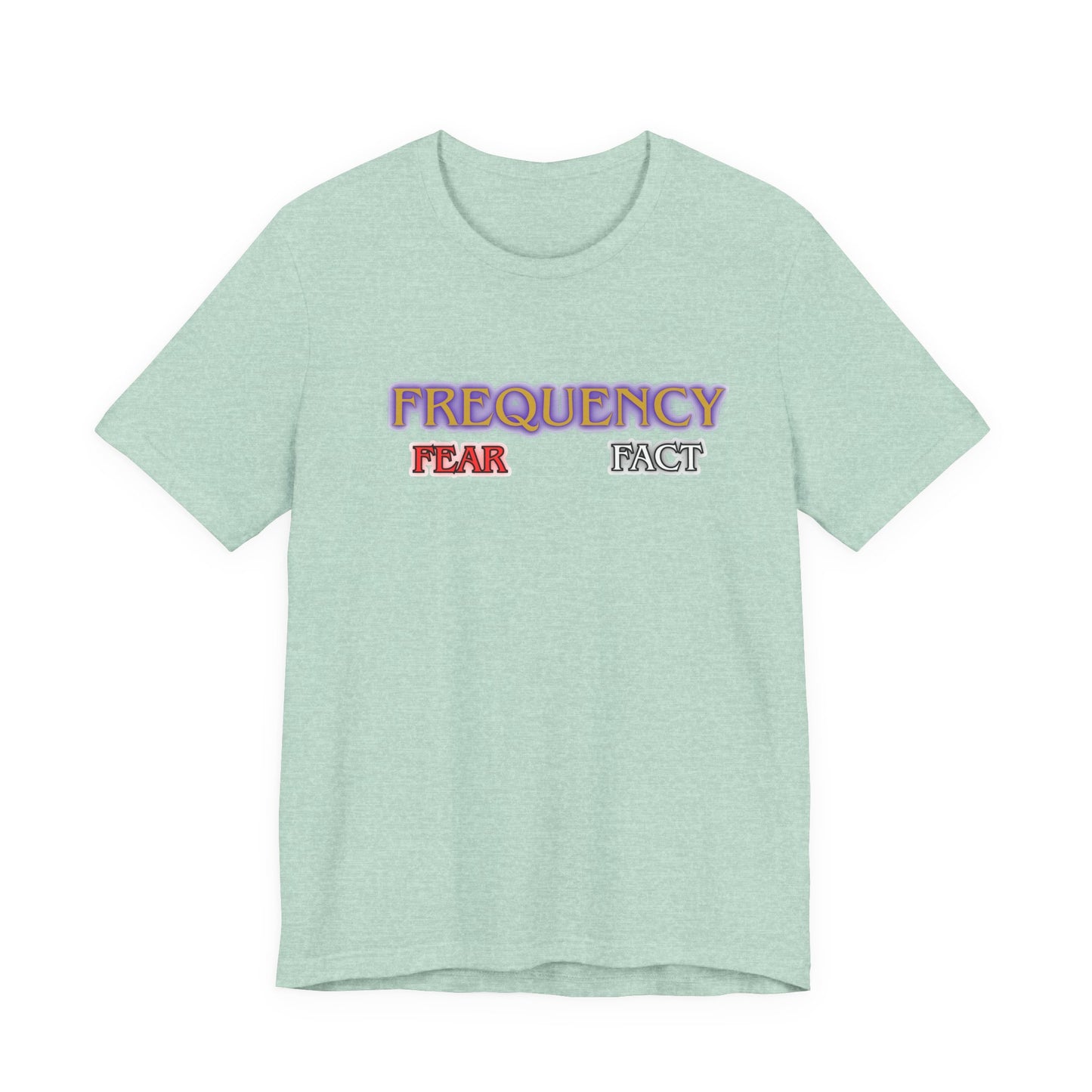 Frequency fear fact -tee