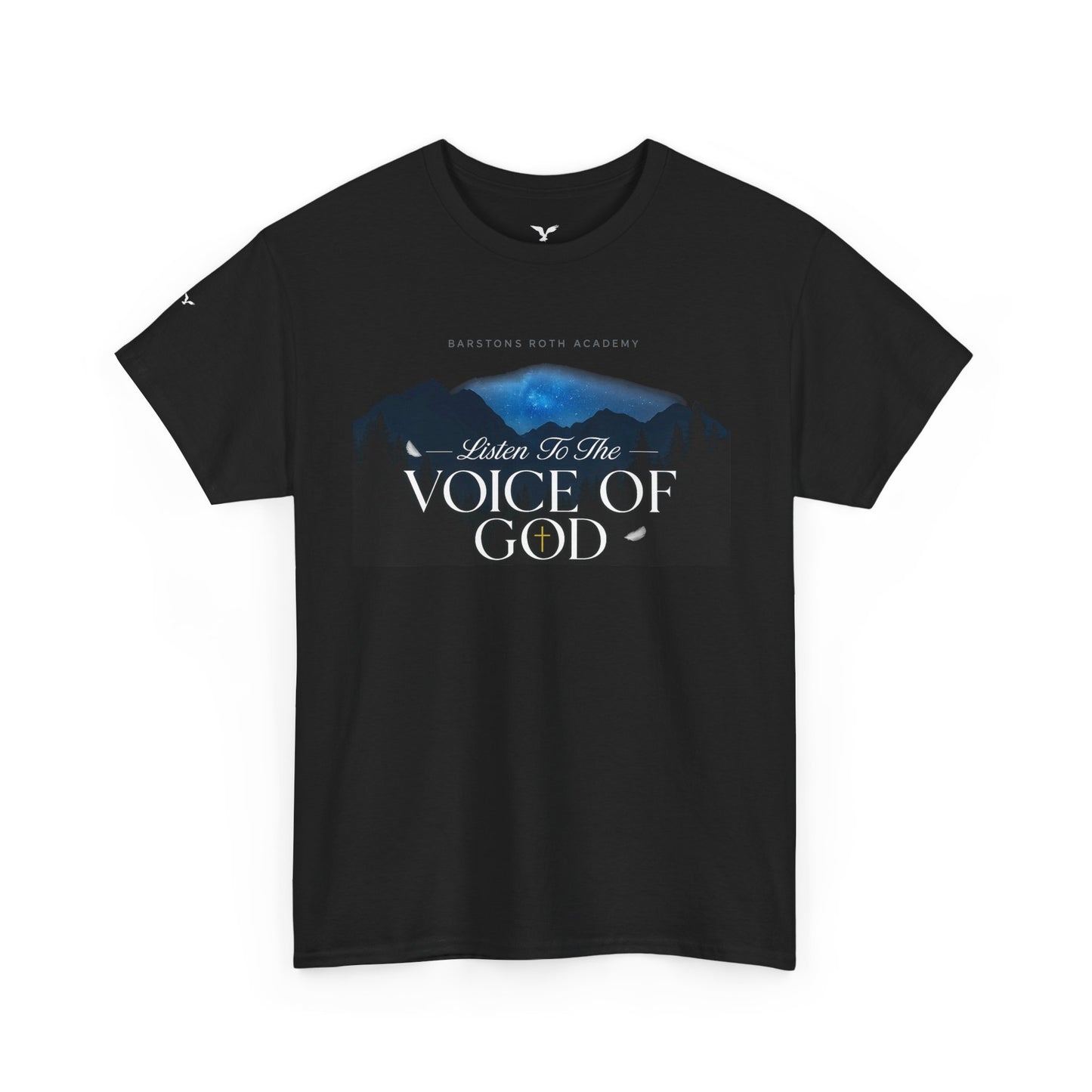 Barstons roth academy Tee - listen to the Voice of God