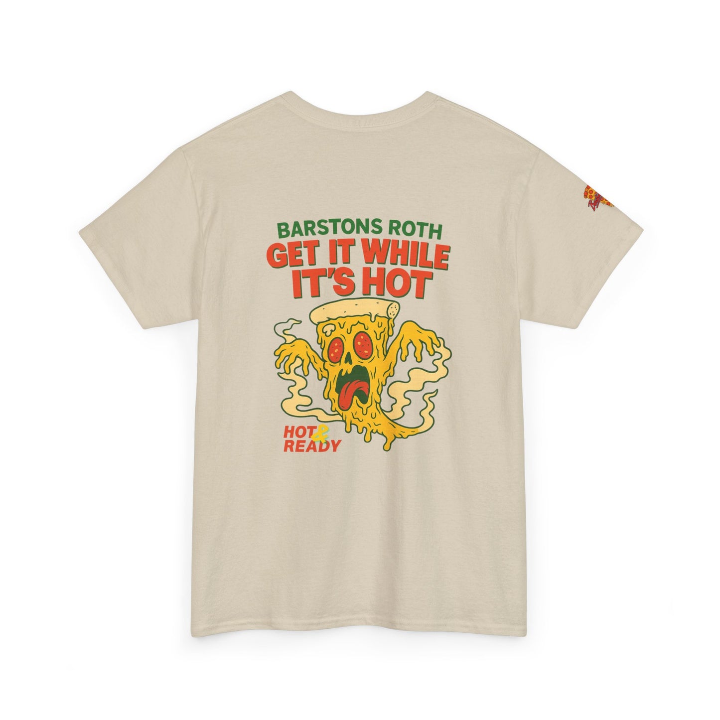 Barstons Roth /  Hot N Ready Pizza Tee