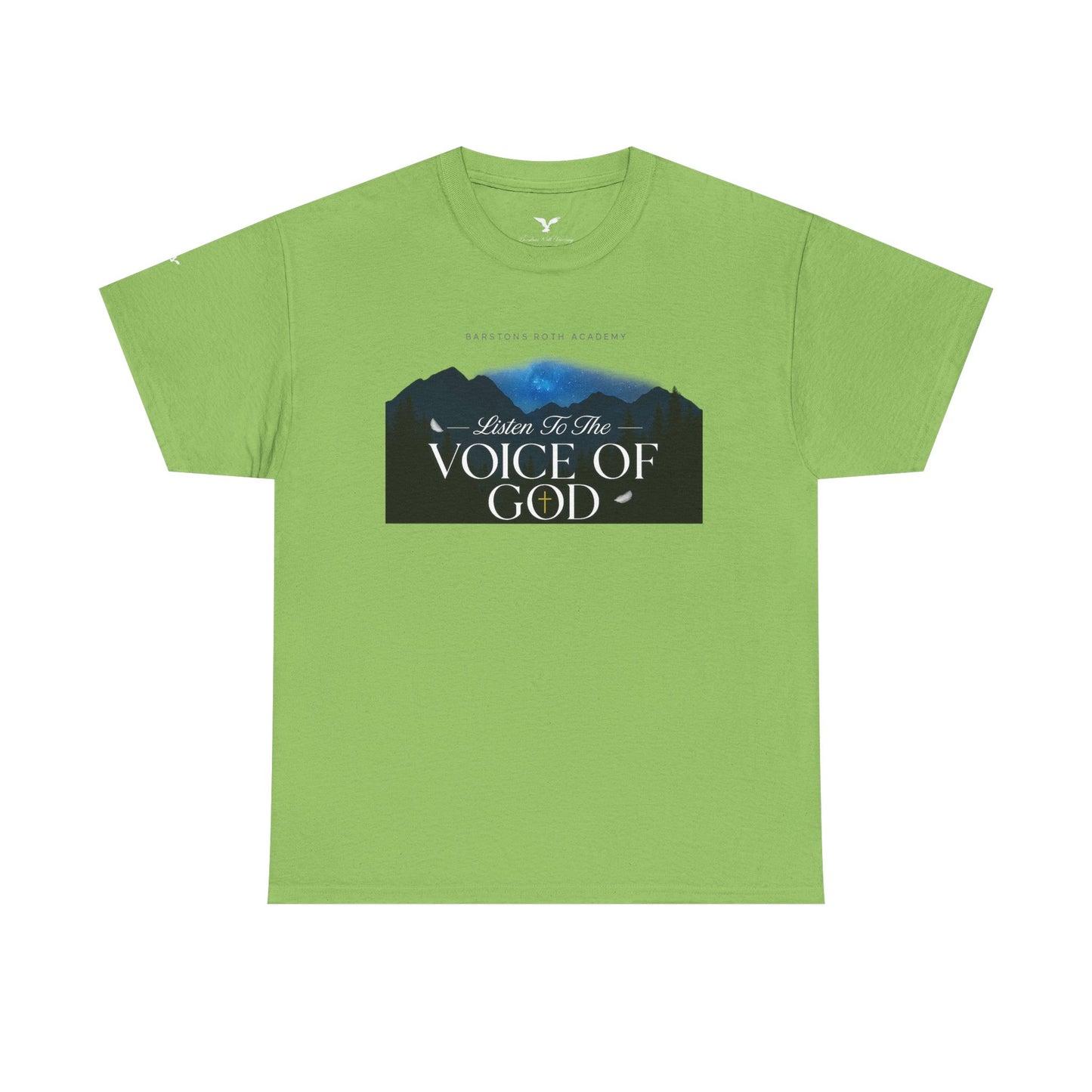 Barstons roth academy Tee - listen to the Voice of God