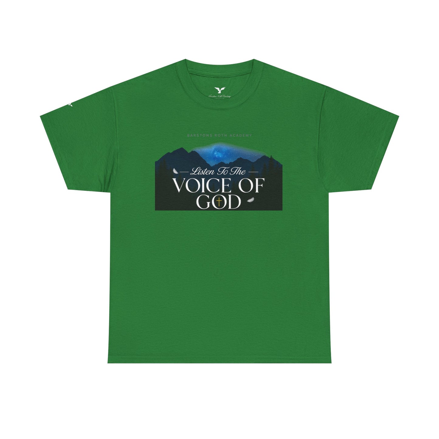Barstons roth academy Tee - listen to the Voice of God