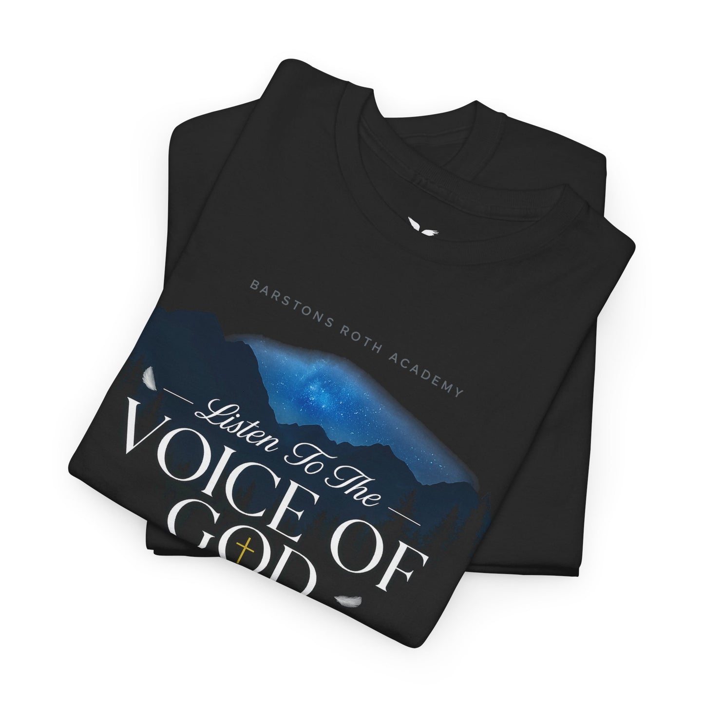 Barstons roth academy Tee - listen to the Voice of God