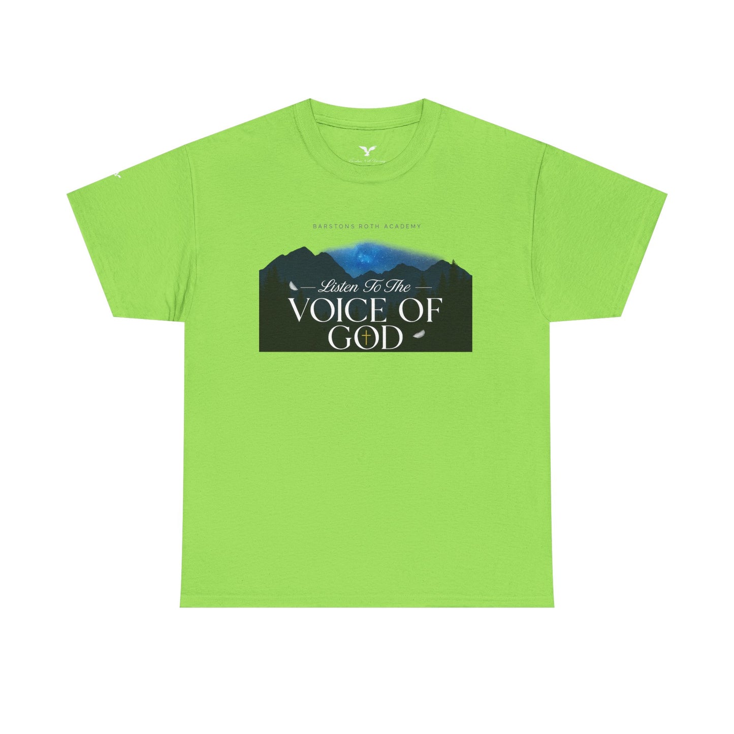 Barstons roth academy Tee - listen to the Voice of God
