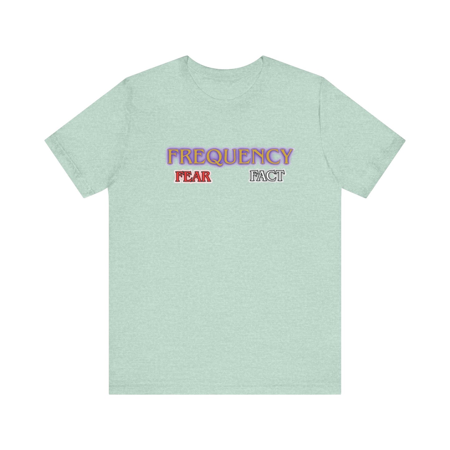 Frequency fear fact -tee