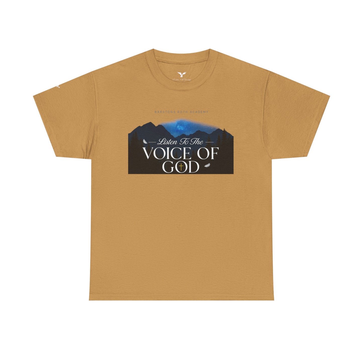 Barstons roth academy Tee - listen to the Voice of God