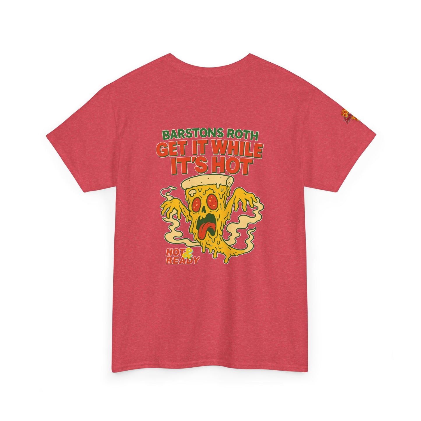Barstons Roth /  Hot N Ready Pizza Tee