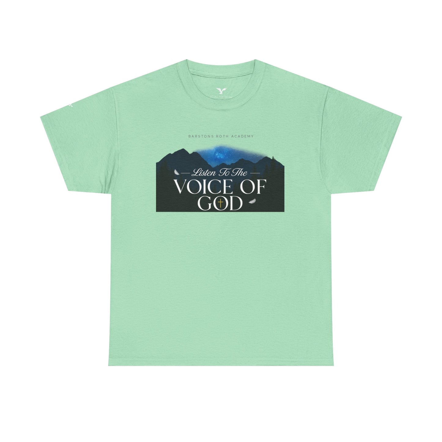 Barstons roth academy Tee - listen to the Voice of God