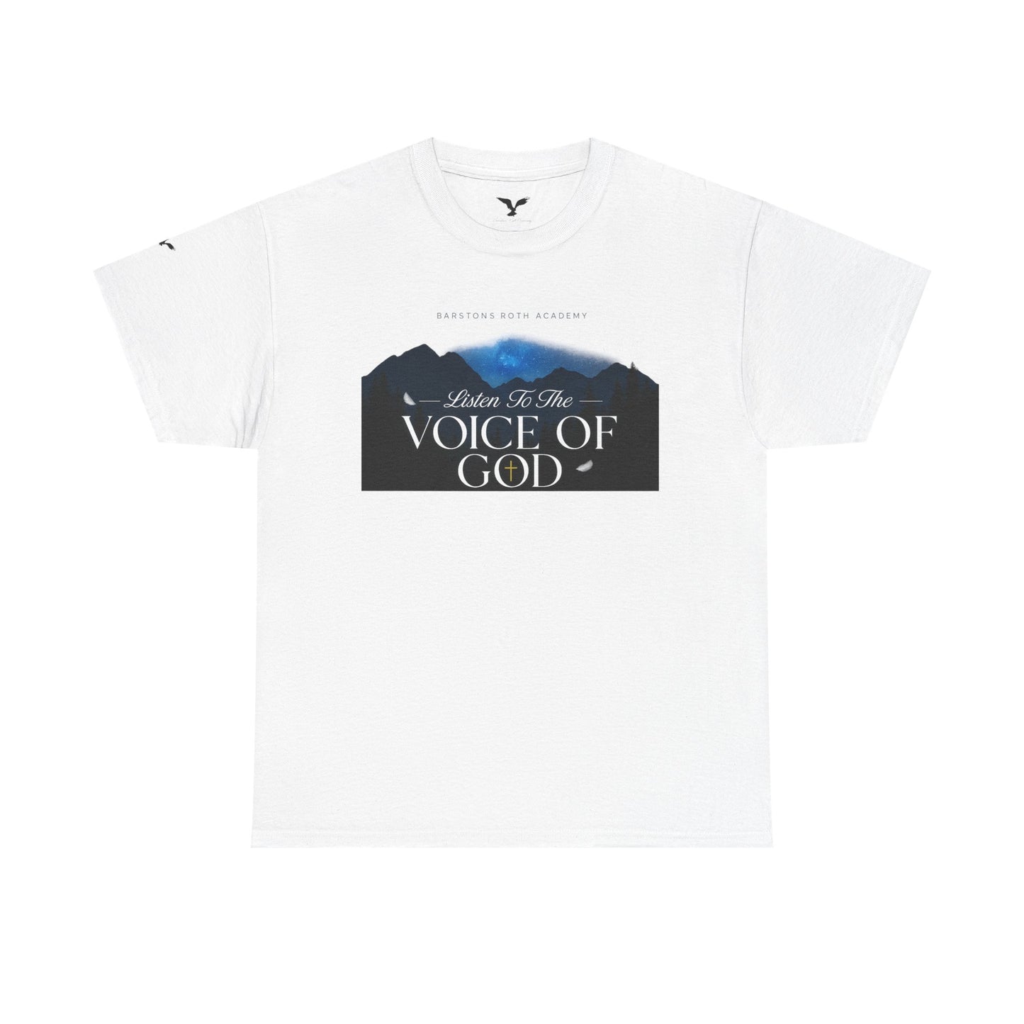 Barstons roth academy Tee - listen to the Voice of God