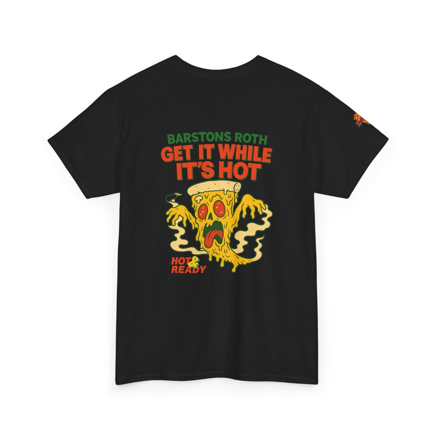 Barstons Roth /  Hot N Ready Pizza Tee